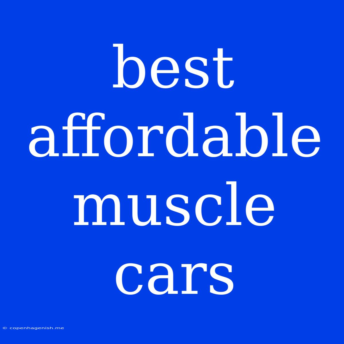 Best Affordable Muscle Cars