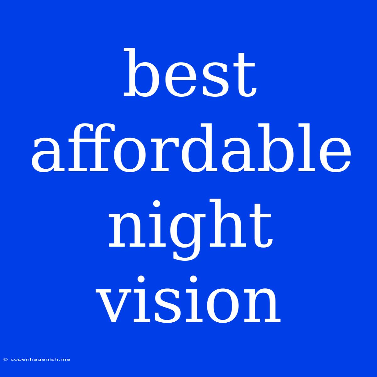 Best Affordable Night Vision