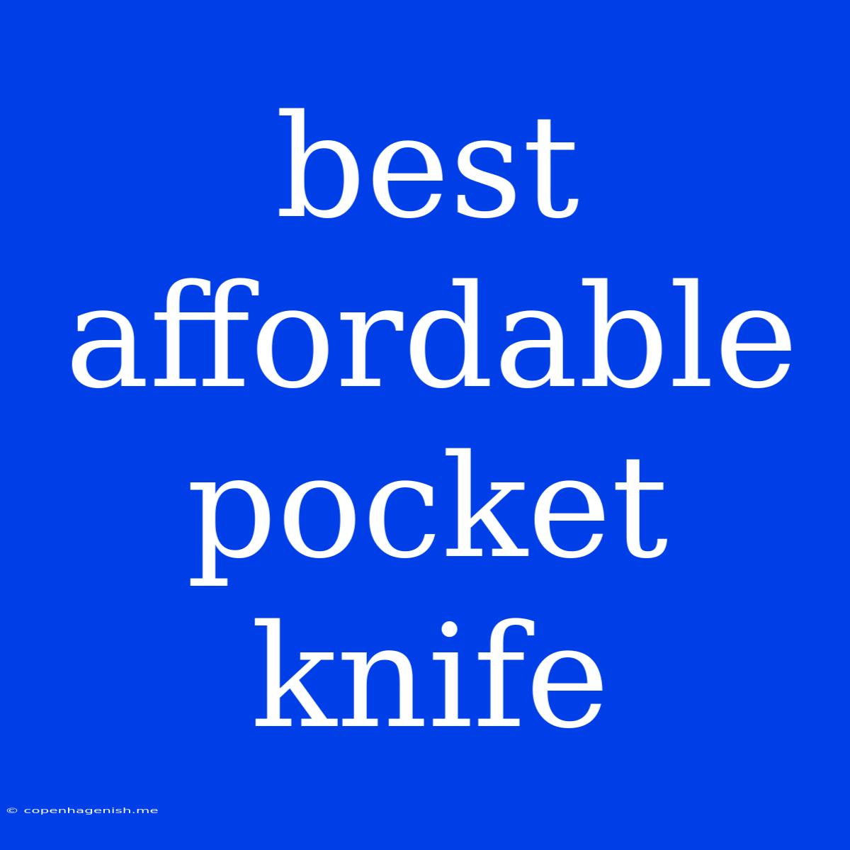 Best Affordable Pocket Knife