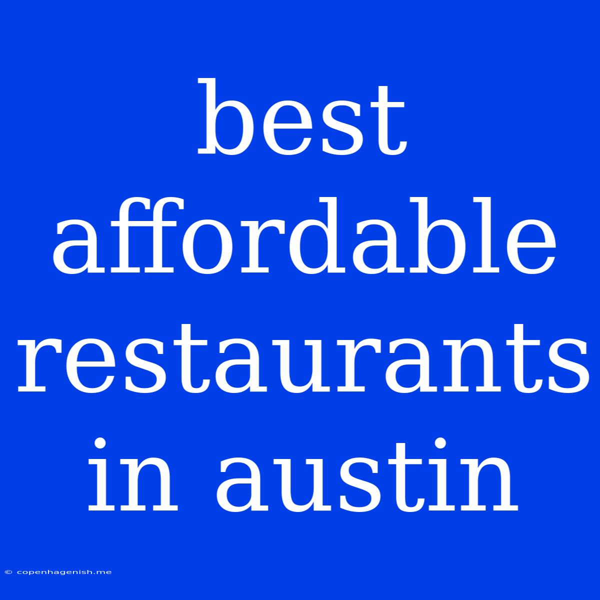 Best Affordable Restaurants In Austin