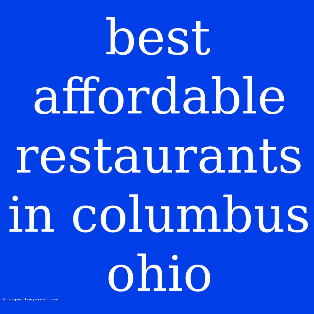 Best Affordable Restaurants In Columbus Ohio