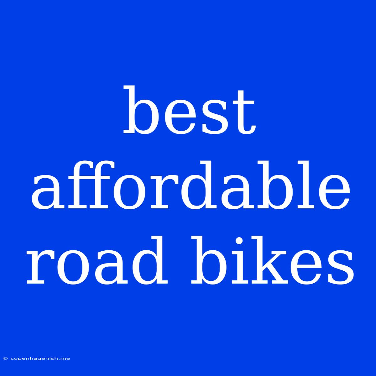 Best Affordable Road Bikes