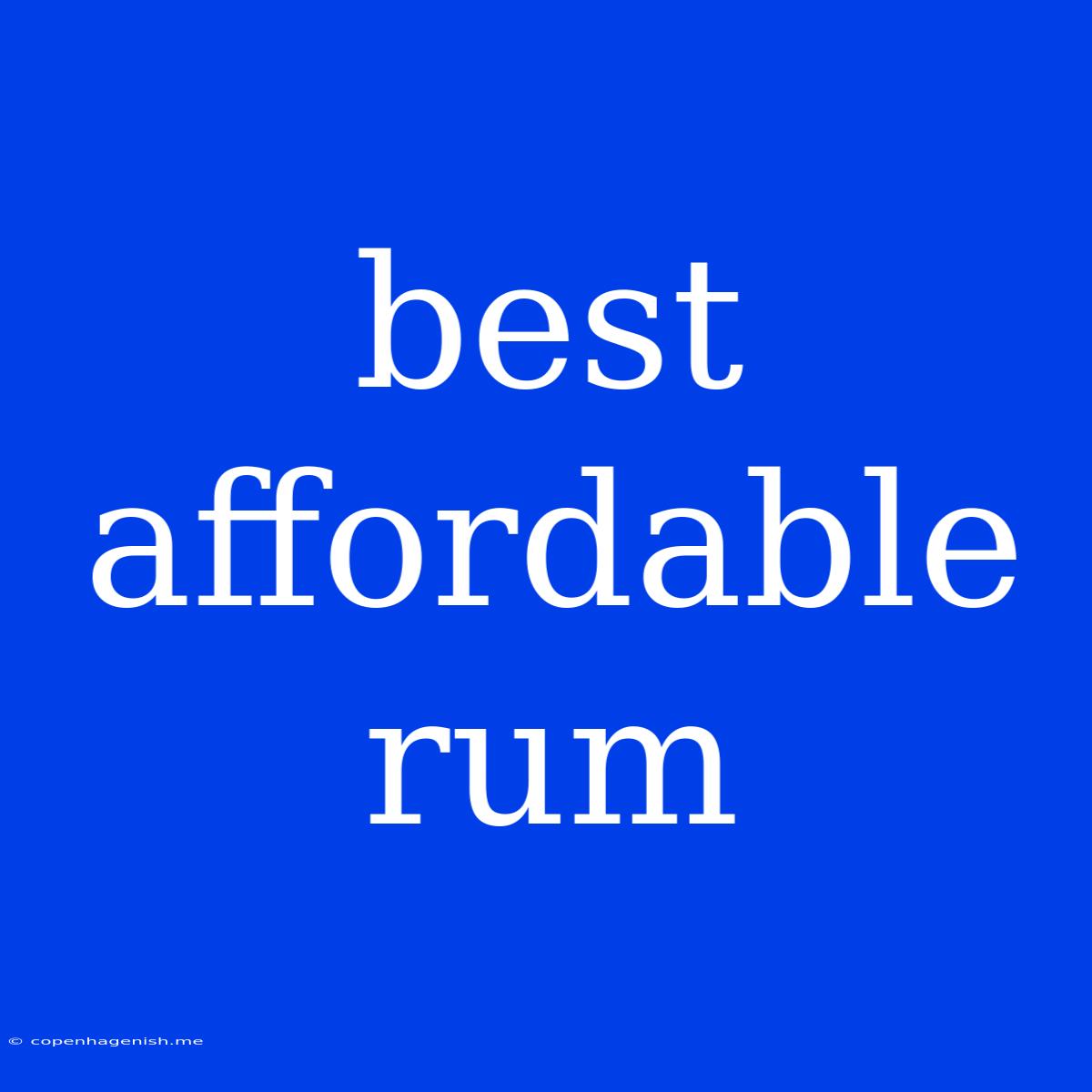 Best Affordable Rum