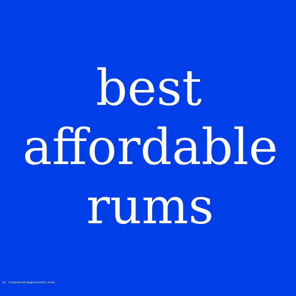 Best Affordable Rums