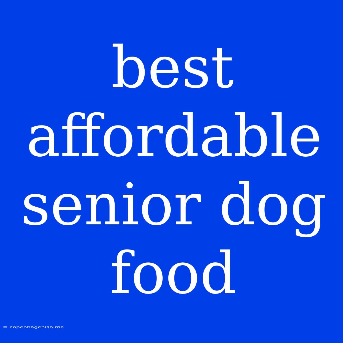 Best Affordable Senior Dog Food