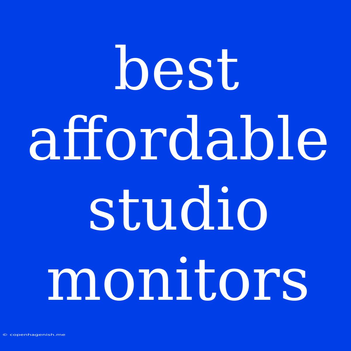 Best Affordable Studio Monitors