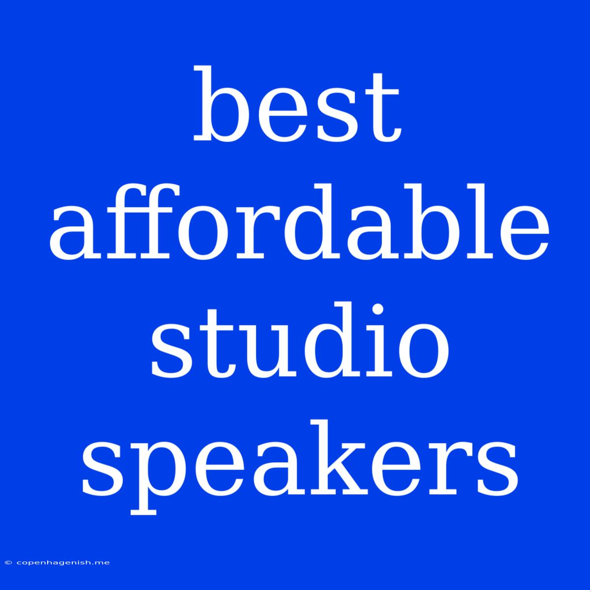 Best Affordable Studio Speakers