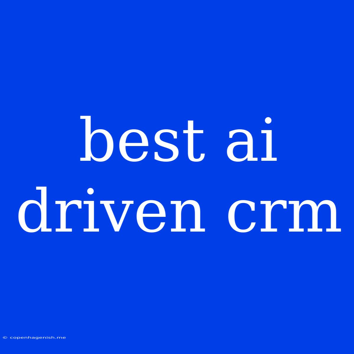 Best Ai Driven Crm