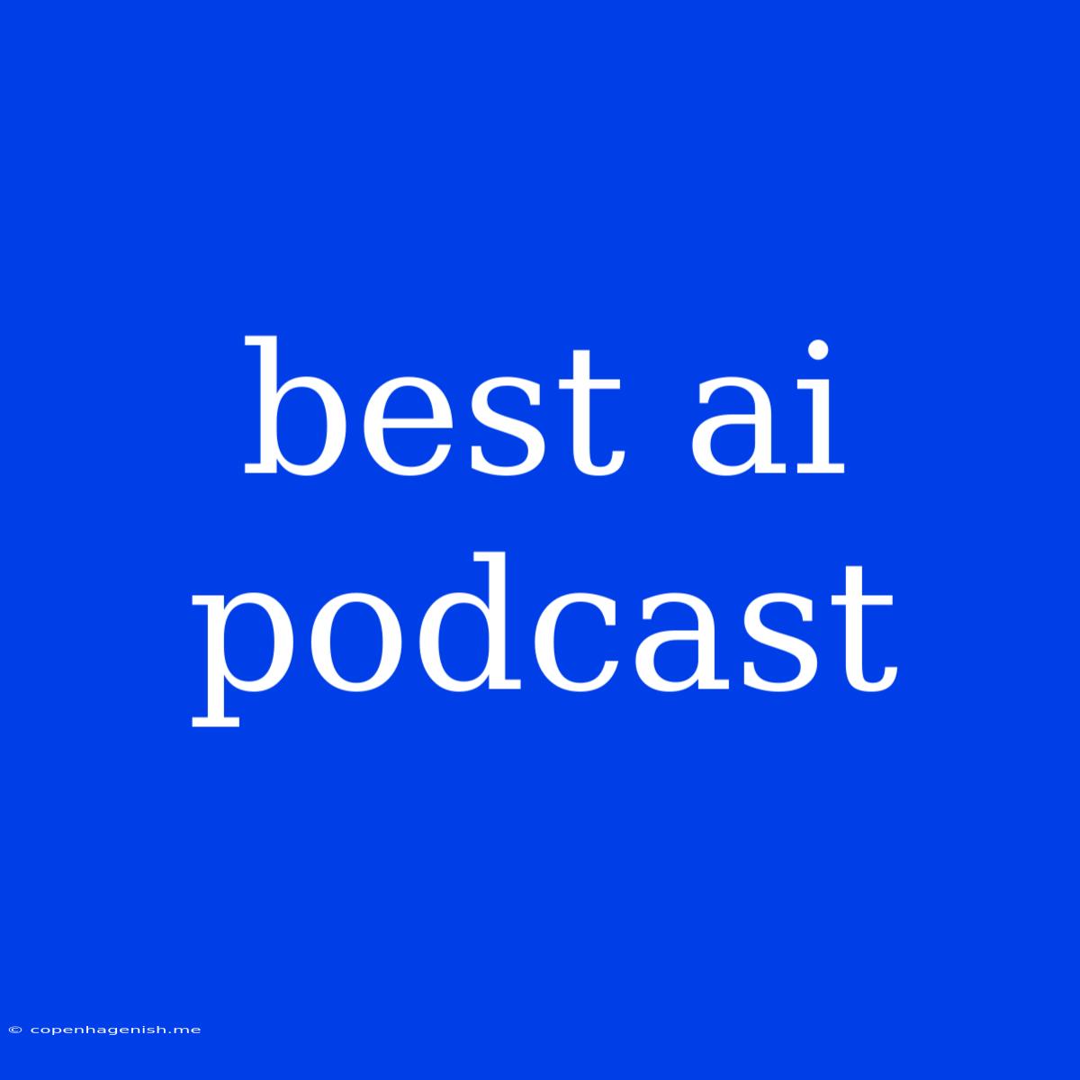 Best Ai Podcast