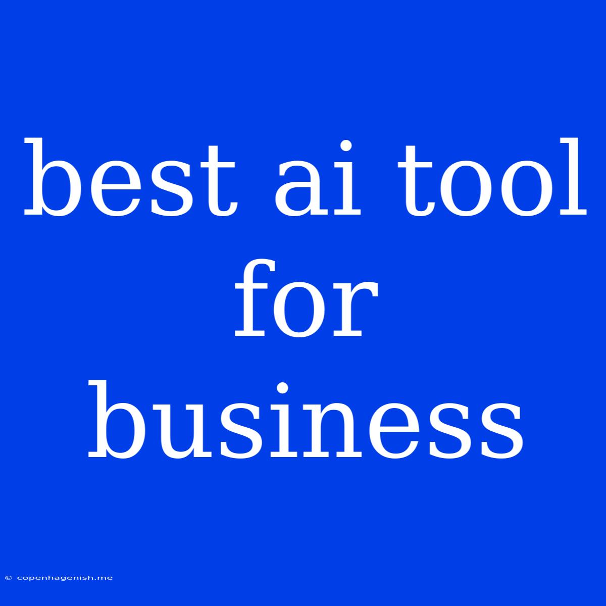 Best Ai Tool For Business