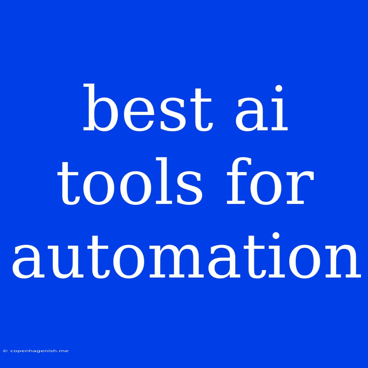 Best Ai Tools For Automation