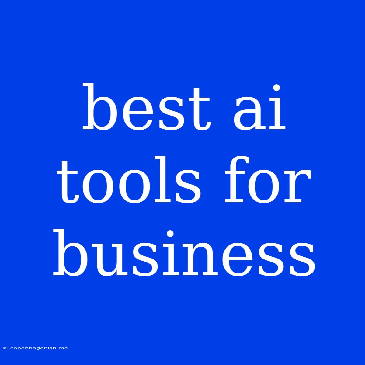 Best Ai Tools For Business