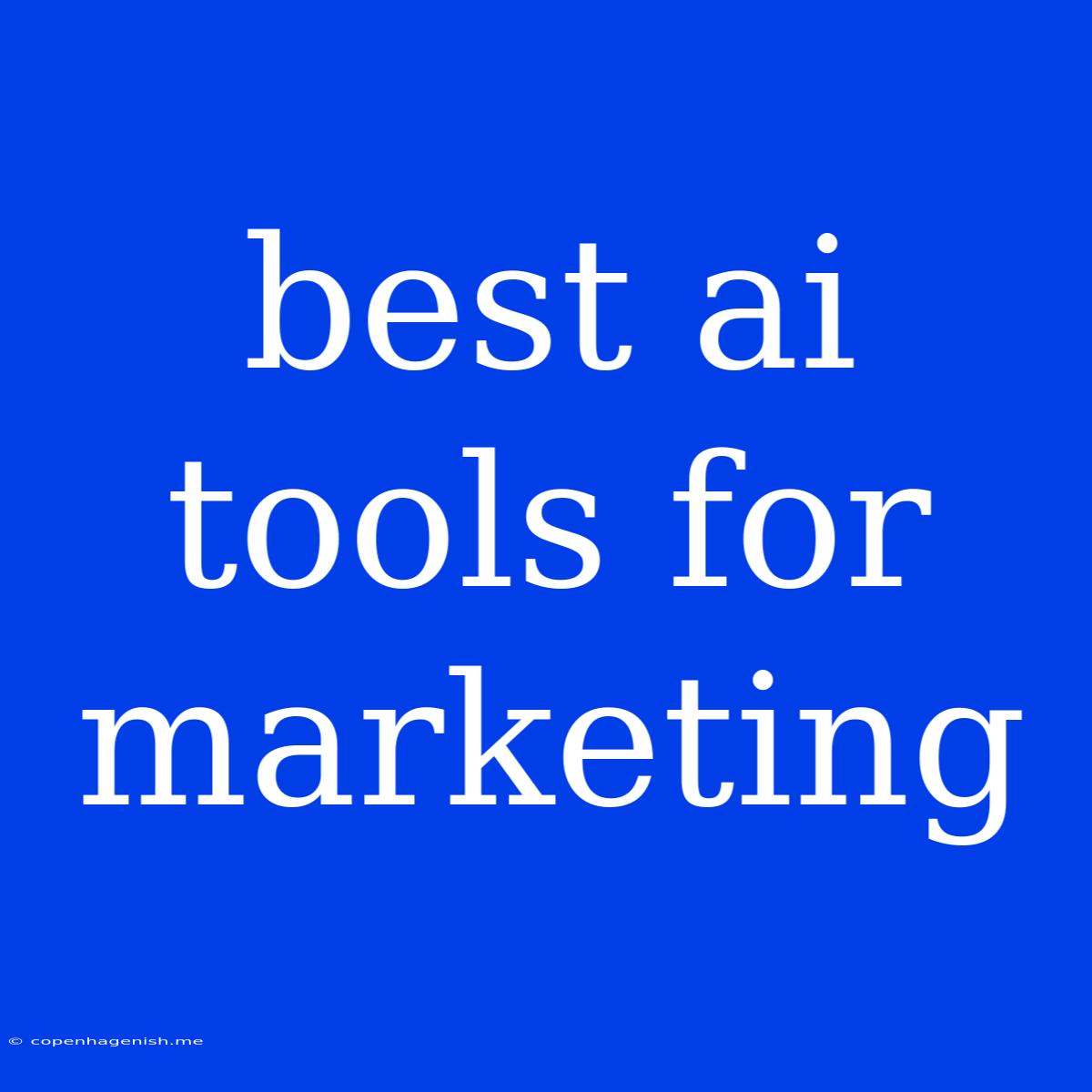 Best Ai Tools For Marketing