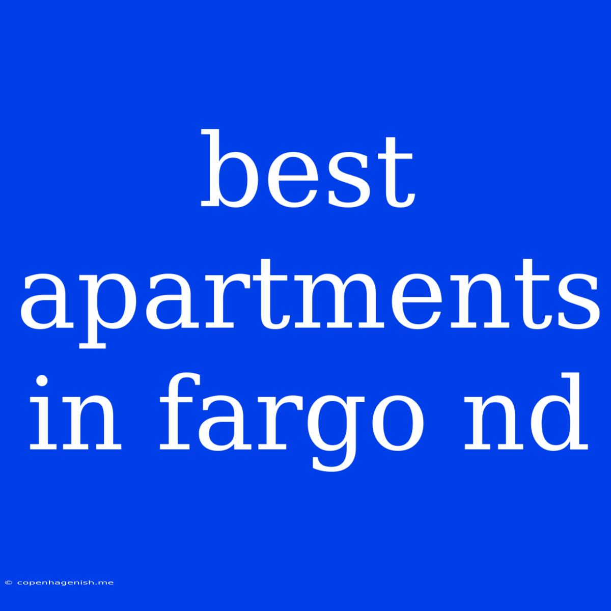 Best Apartments In Fargo Nd