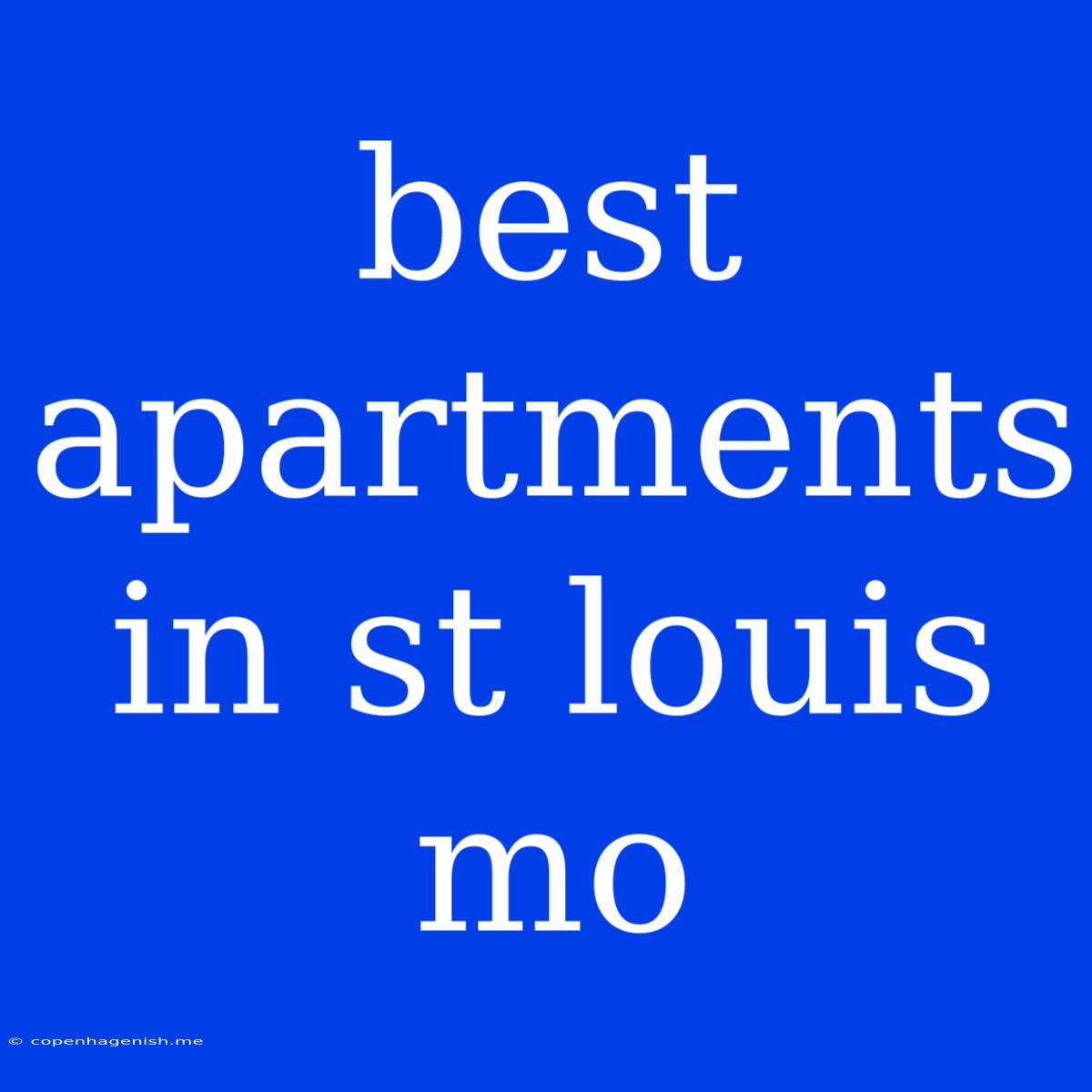 Best Apartments In St Louis Mo