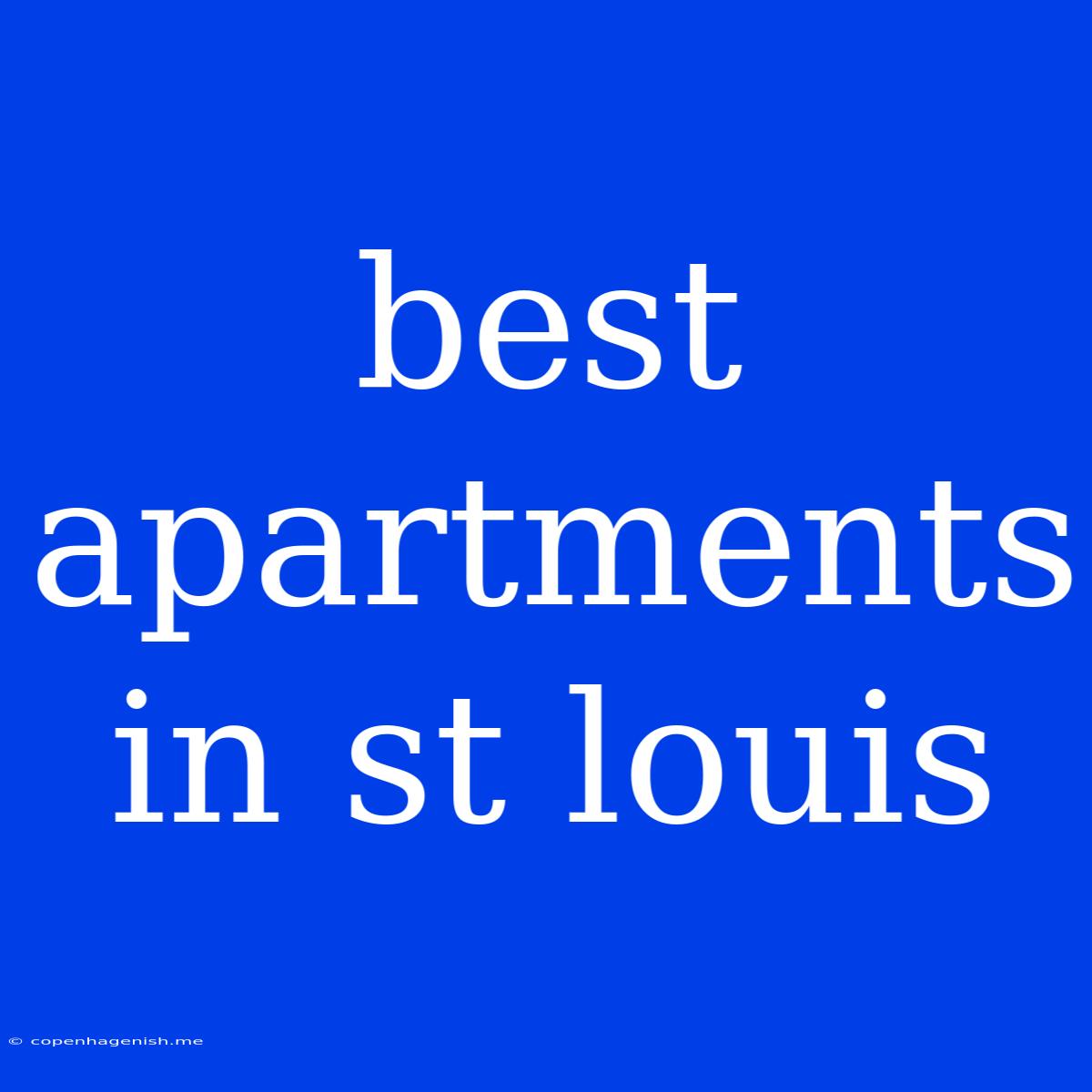 Best Apartments In St Louis