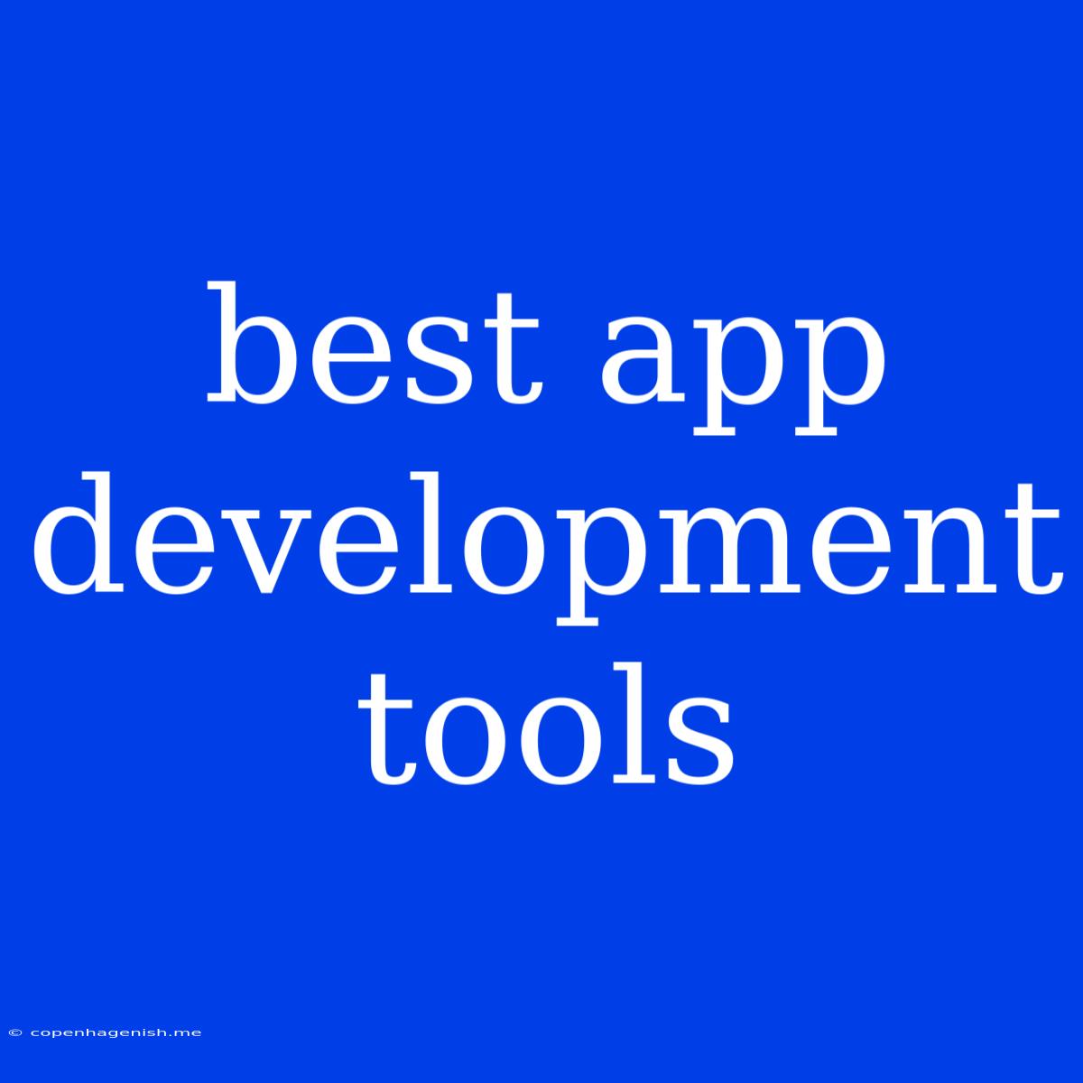 Best App Development Tools