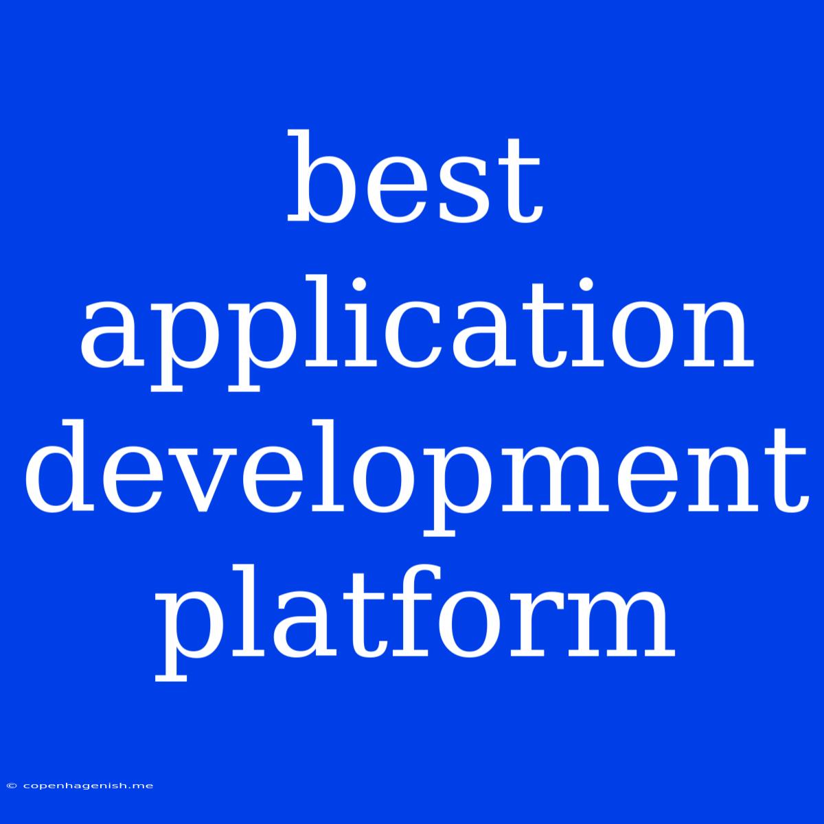 Best Application Development Platform