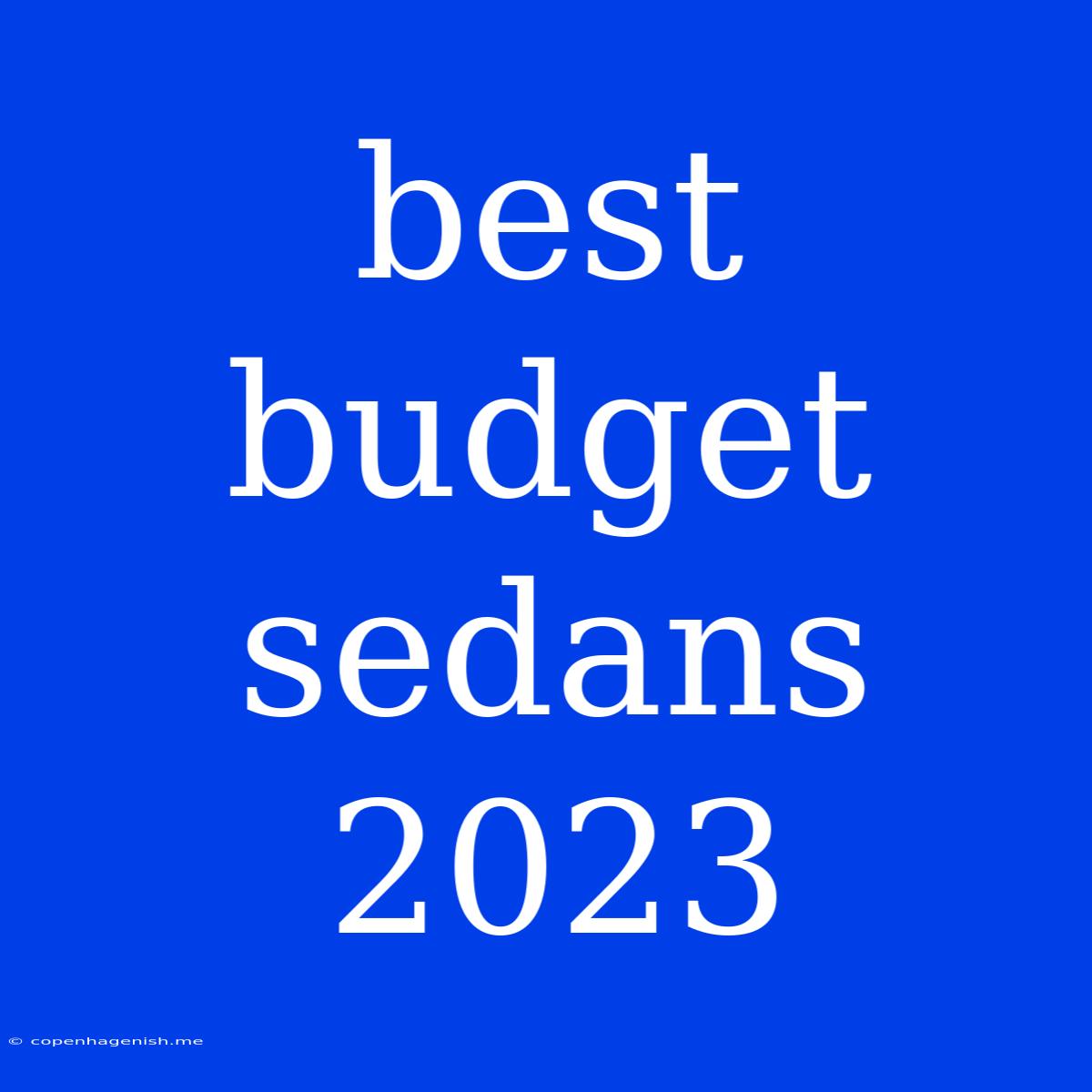 Best Budget Sedans 2023