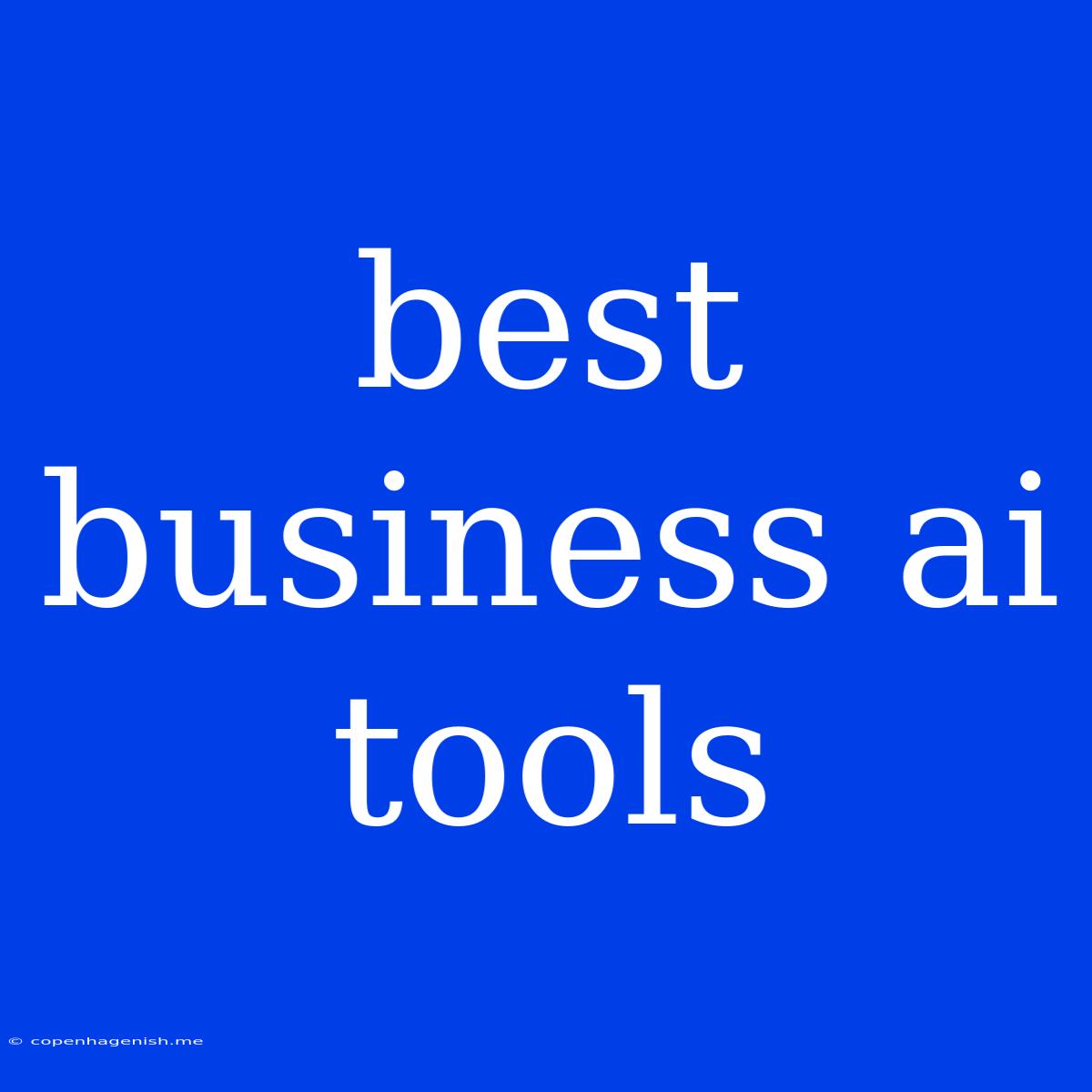 Best Business Ai Tools