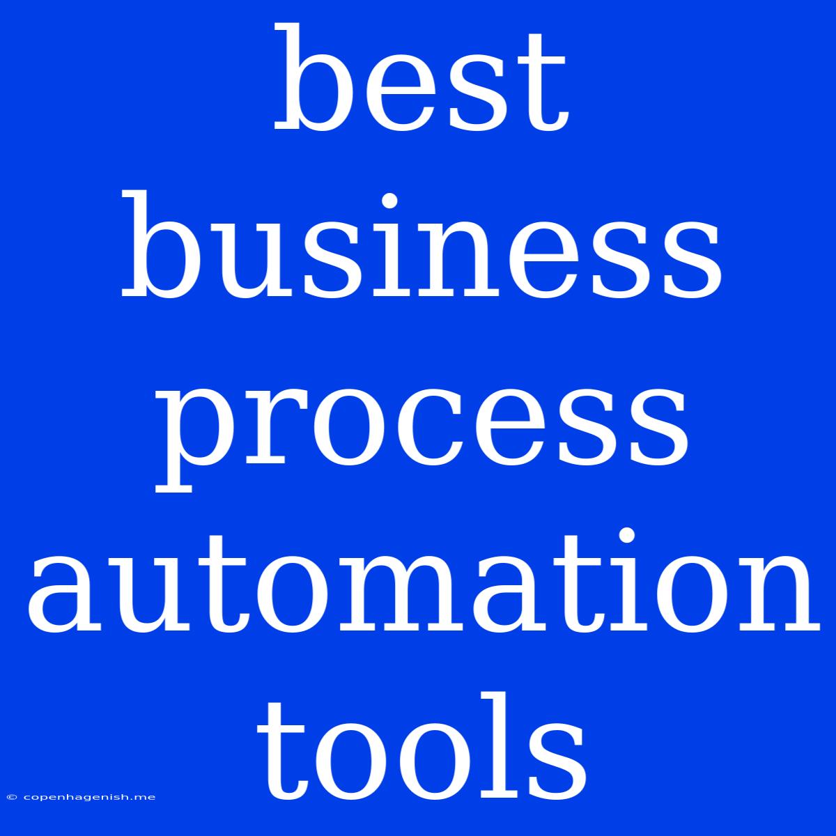 Best Business Process Automation Tools