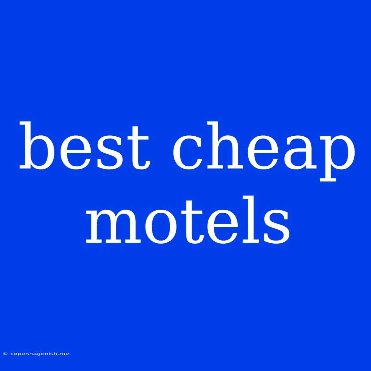 Best Cheap Motels