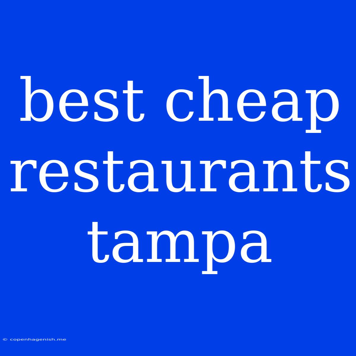 Best Cheap Restaurants Tampa