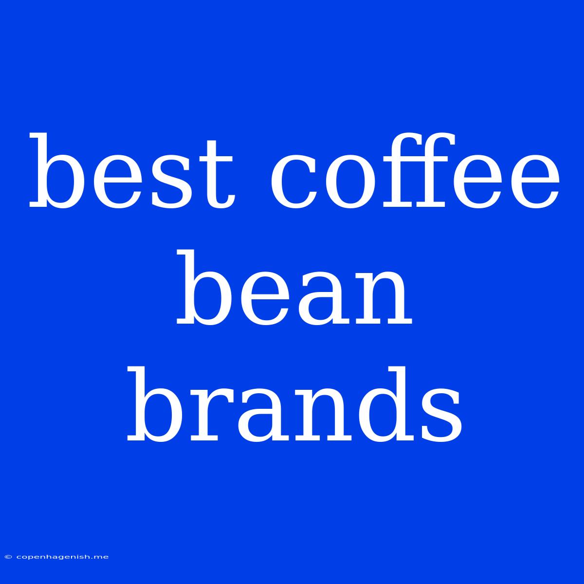 Best Coffee Bean Brands