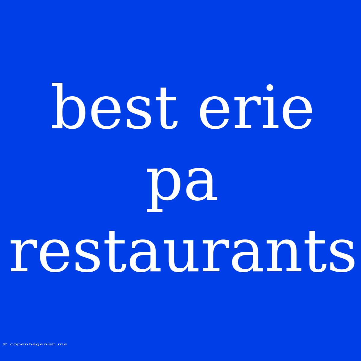 Best Erie Pa Restaurants