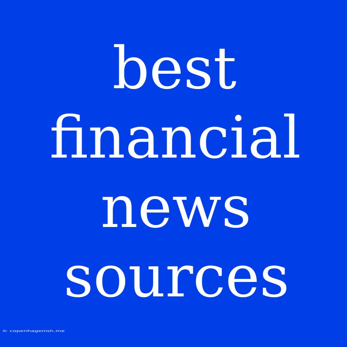 Best Financial News Sources