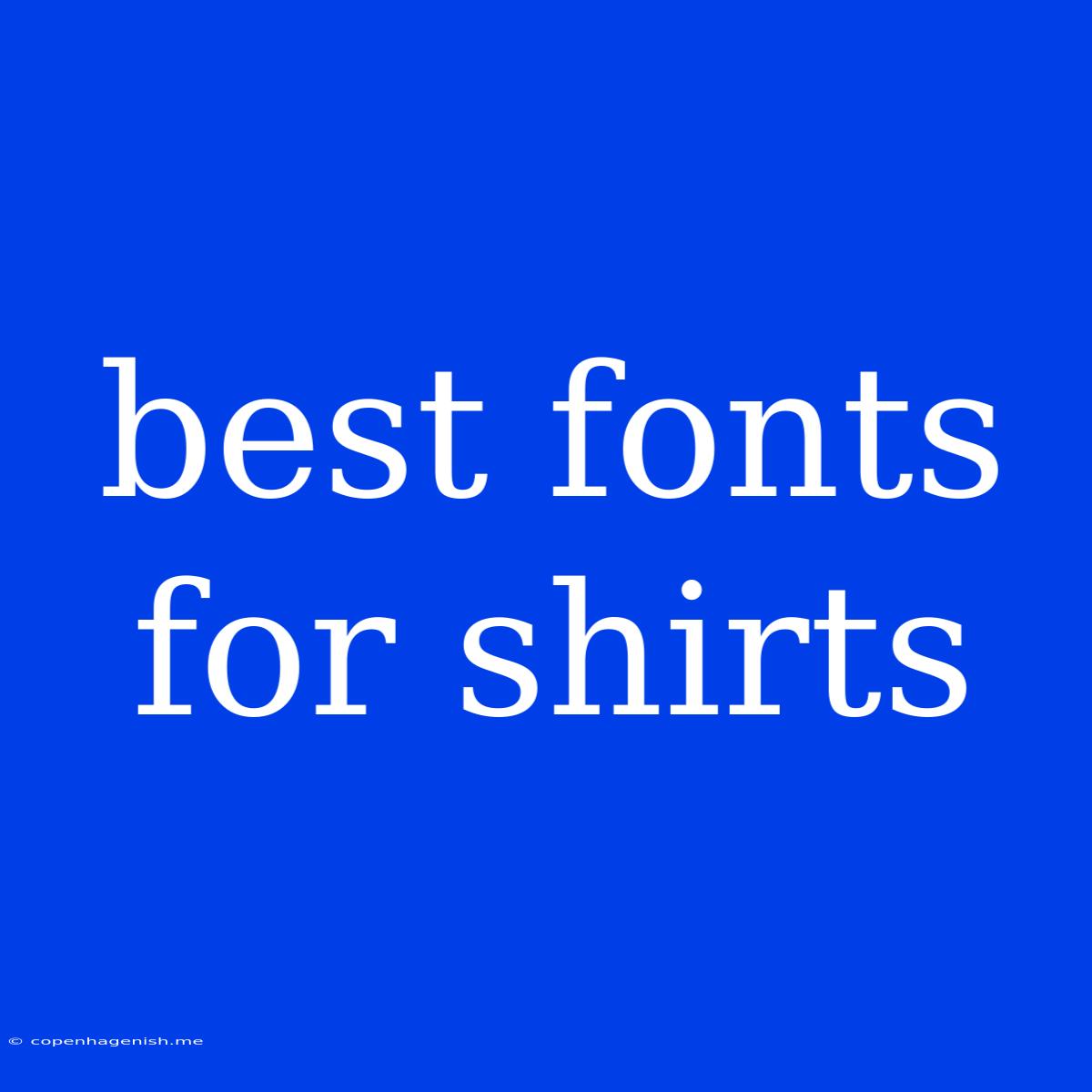 Best Fonts For Shirts