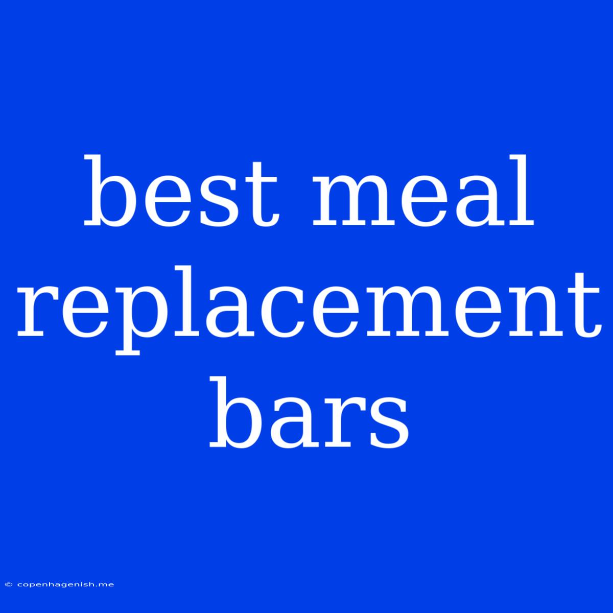 Best Meal Replacement Bars