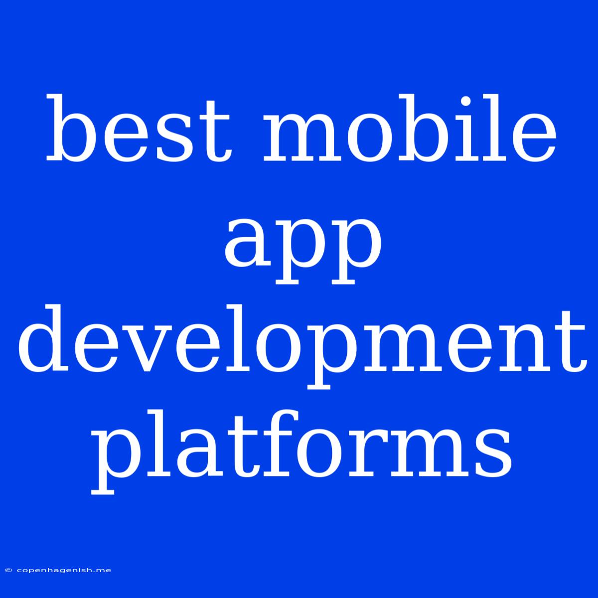 Best Mobile App Development Platforms