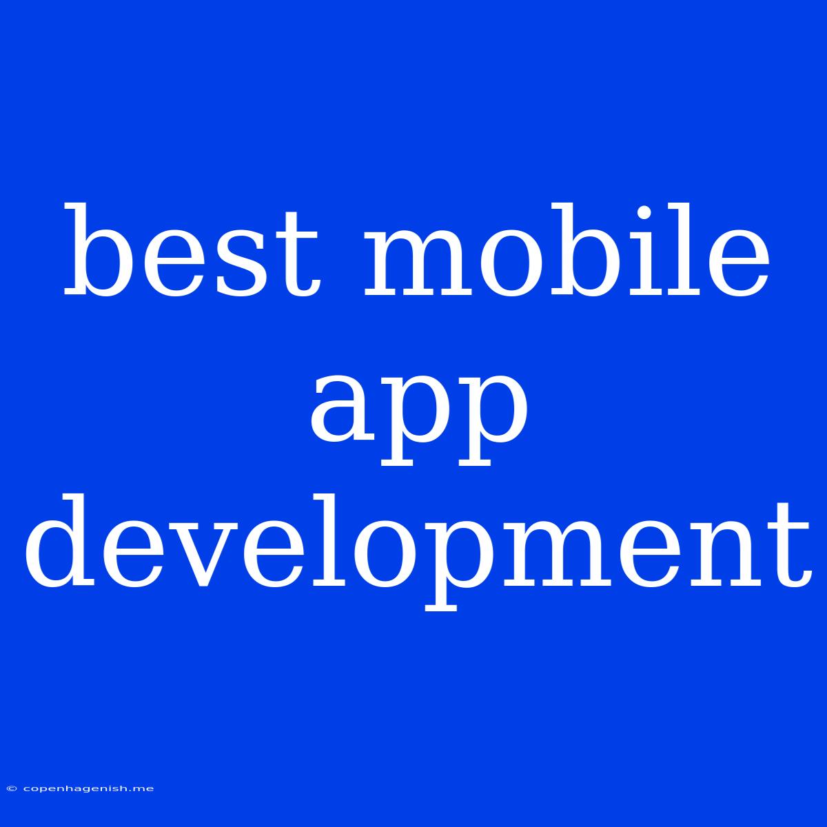 Best Mobile App Development