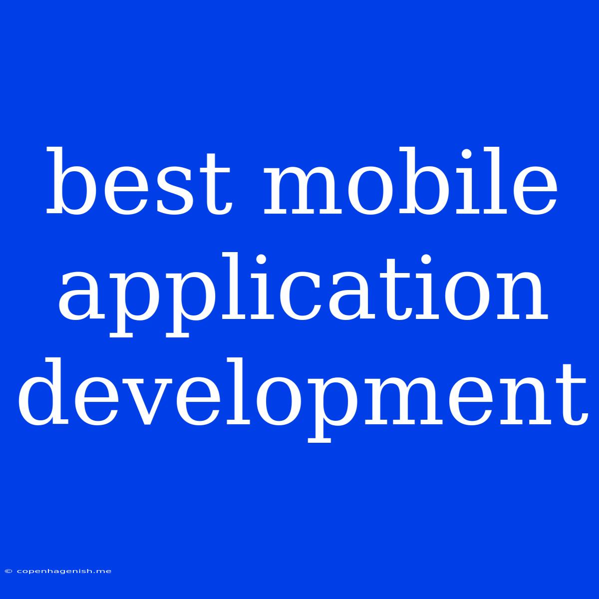 Best Mobile Application Development