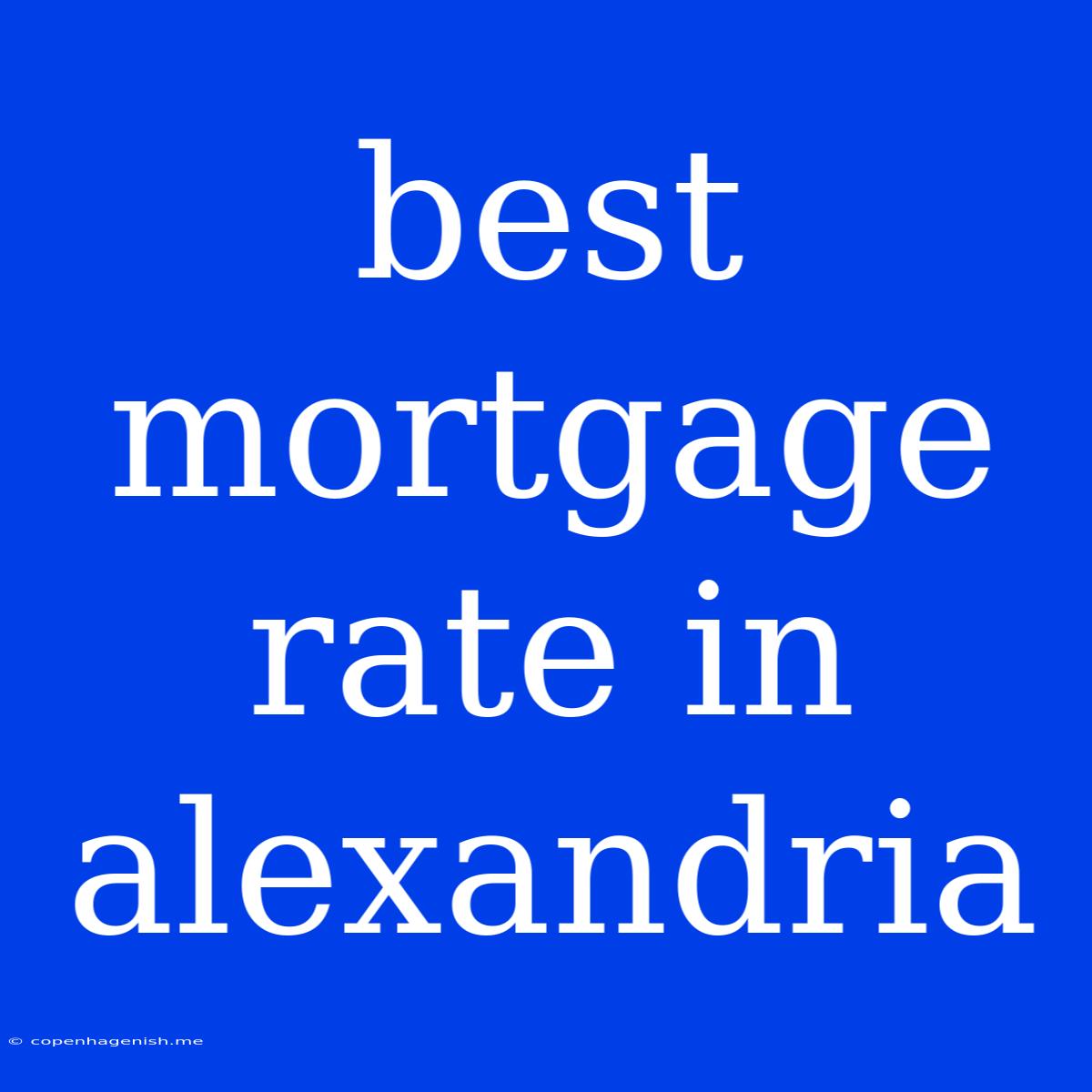 Best Mortgage Rate In Alexandria