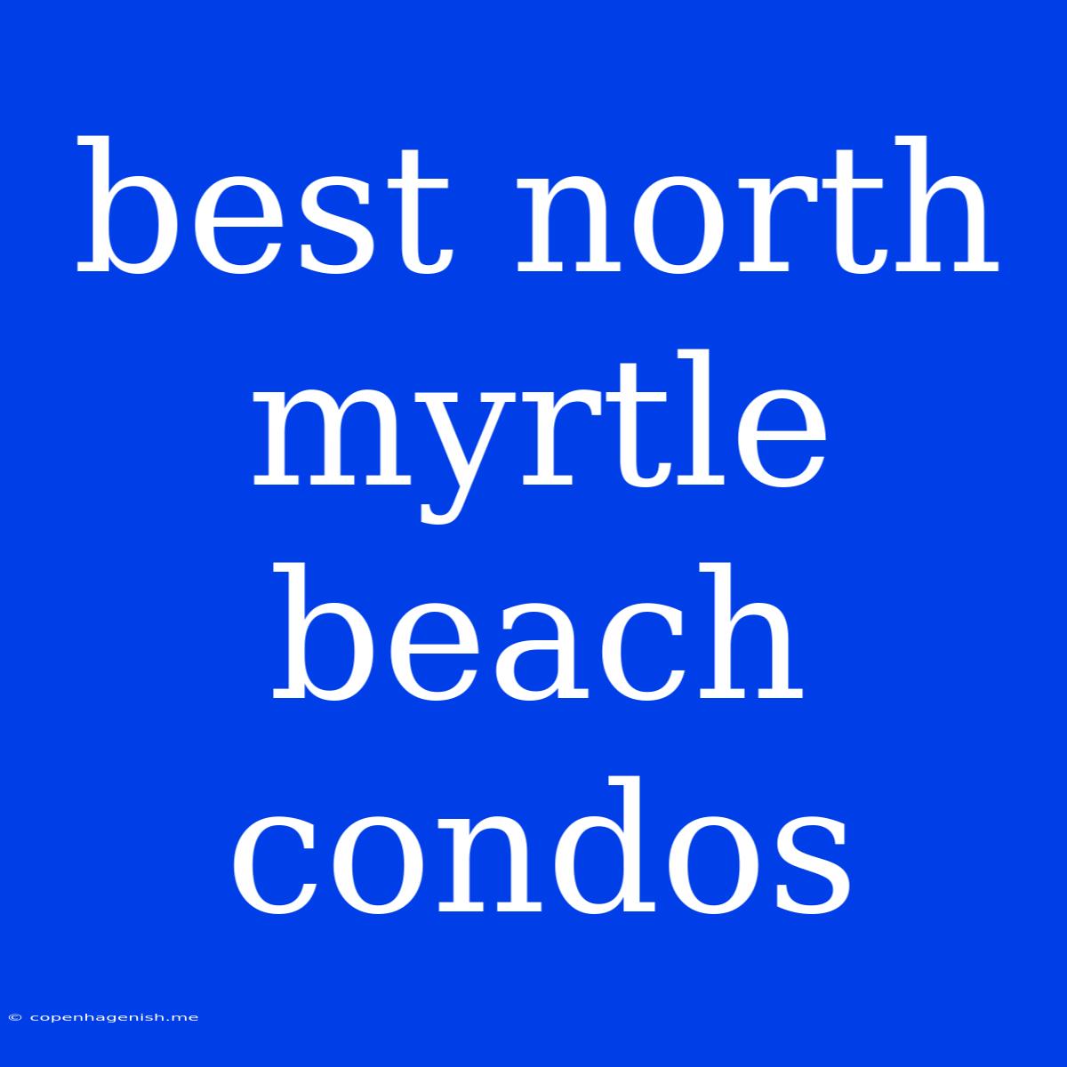 Best North Myrtle Beach Condos