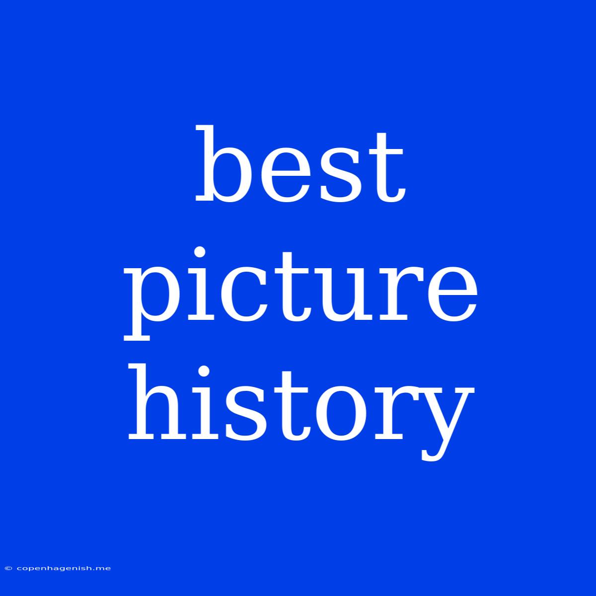 Best Picture History