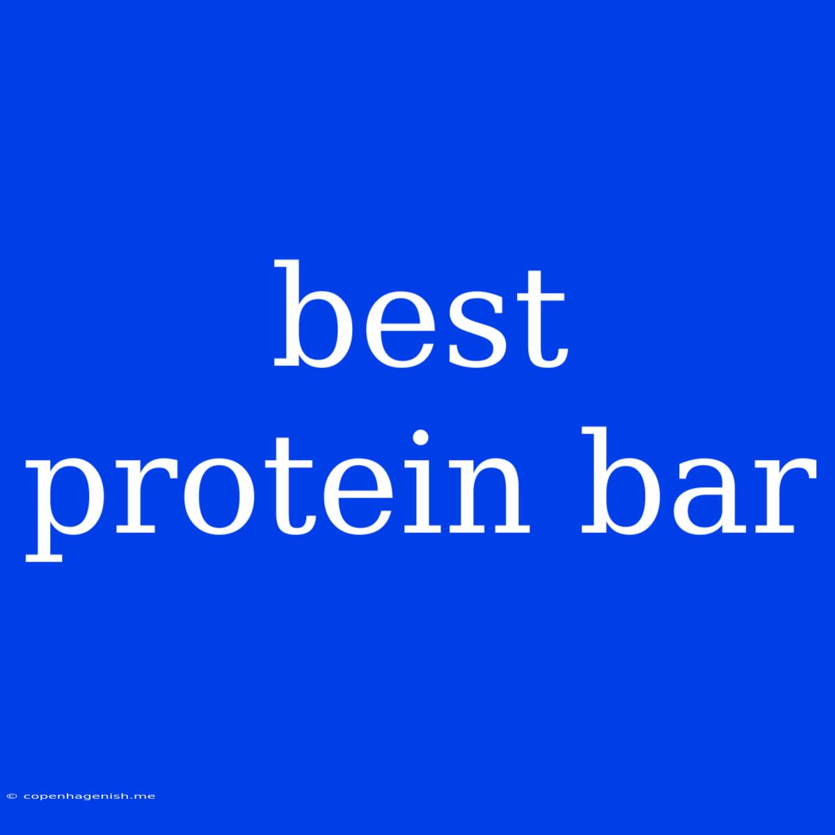 Best Protein Bar