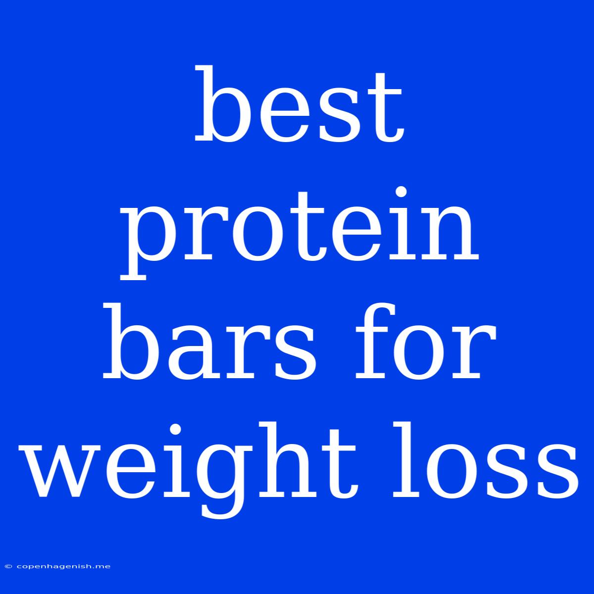 Best Protein Bars For Weight Loss