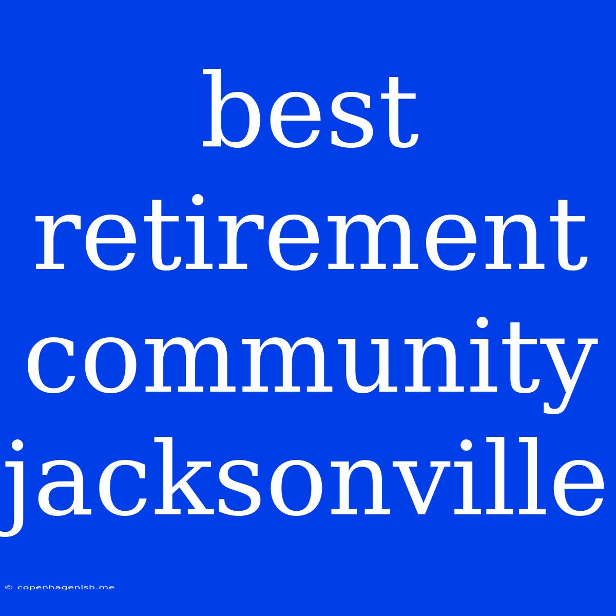 Best Retirement Community Jacksonville