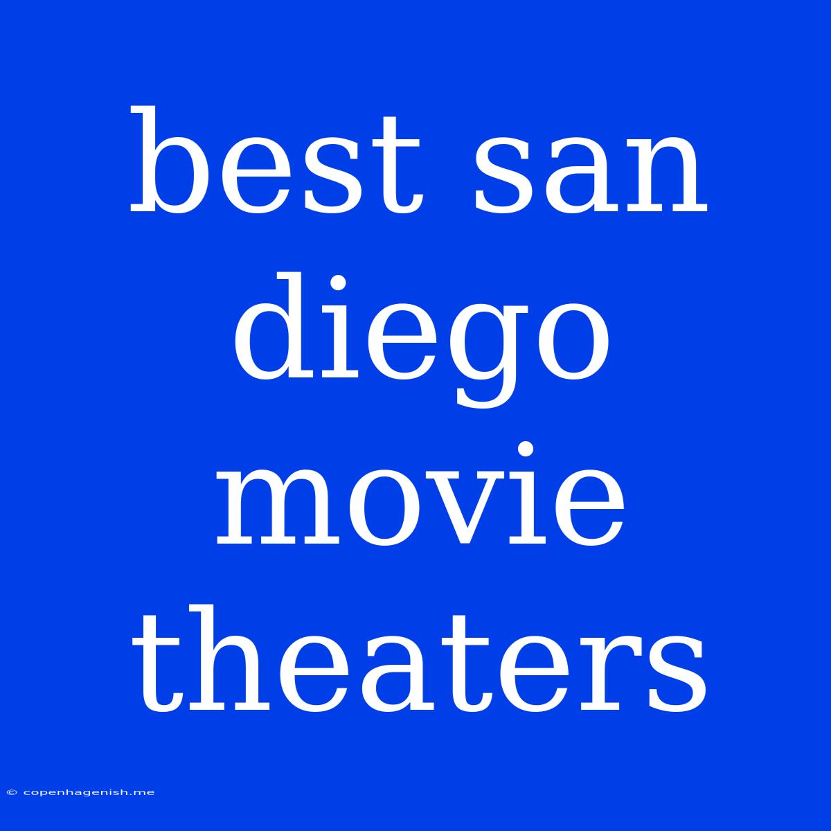 Best San Diego Movie Theaters