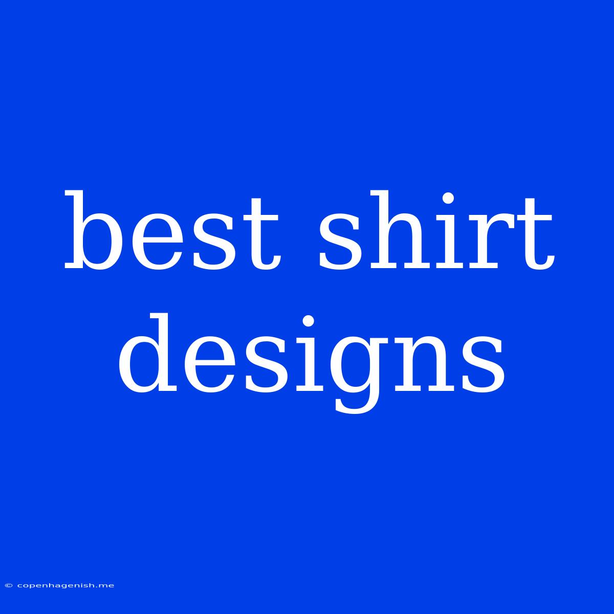 Best Shirt Designs