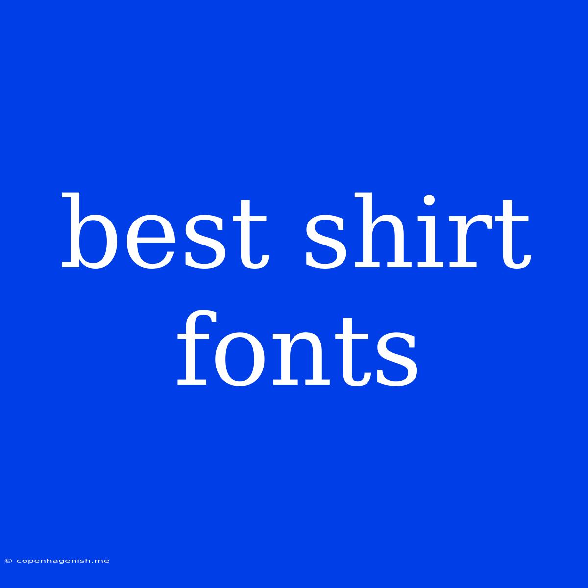 Best Shirt Fonts