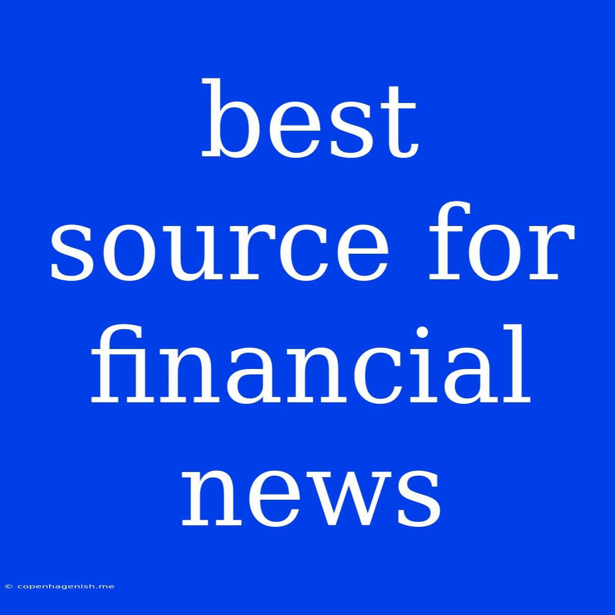 Best Source For Financial News