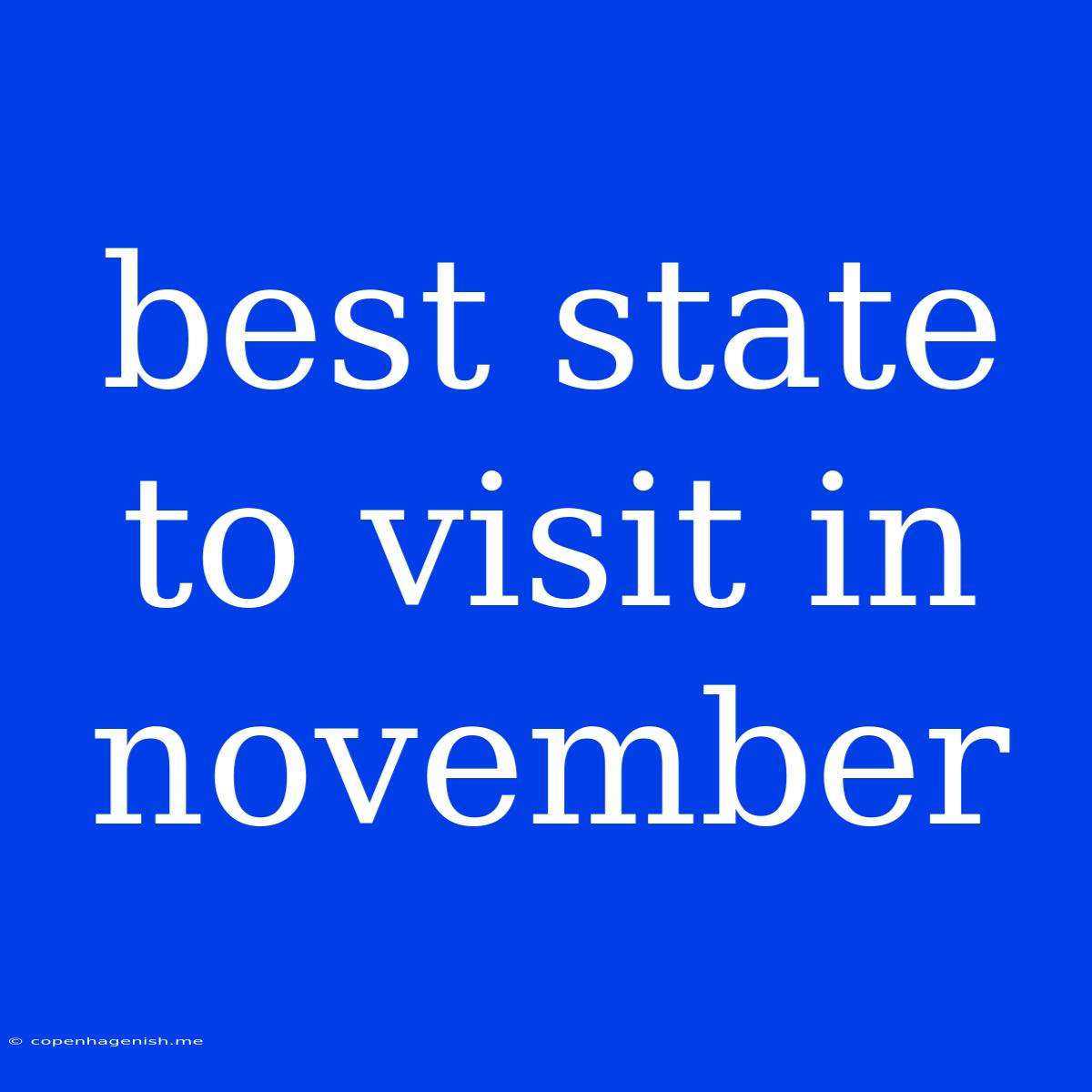 Best State To Visit In November