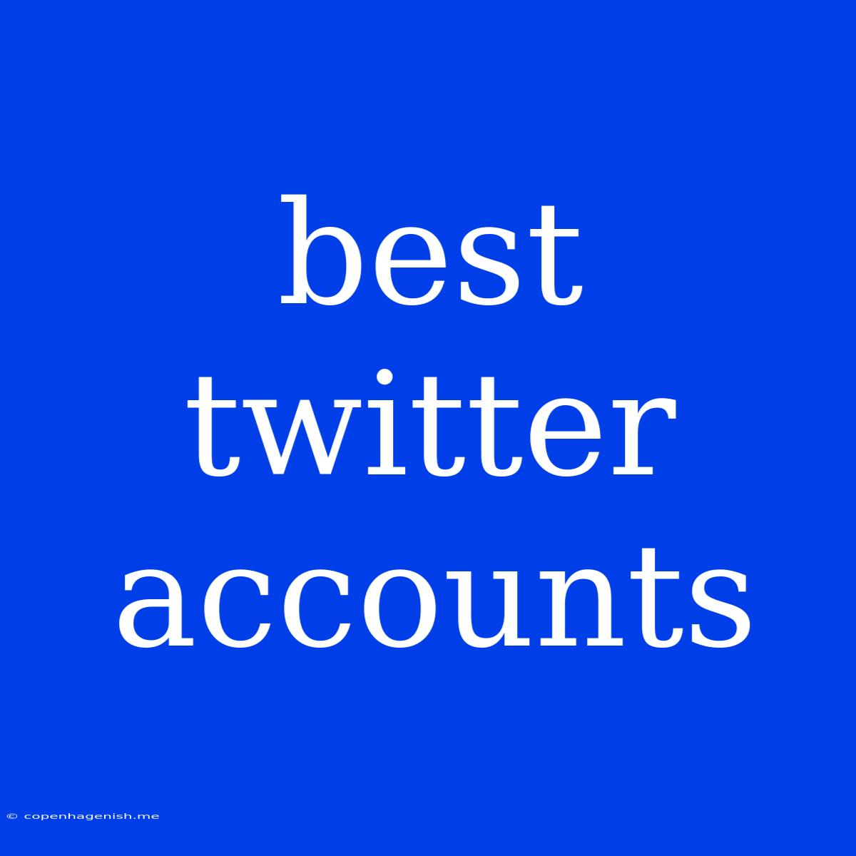 Best Twitter Accounts