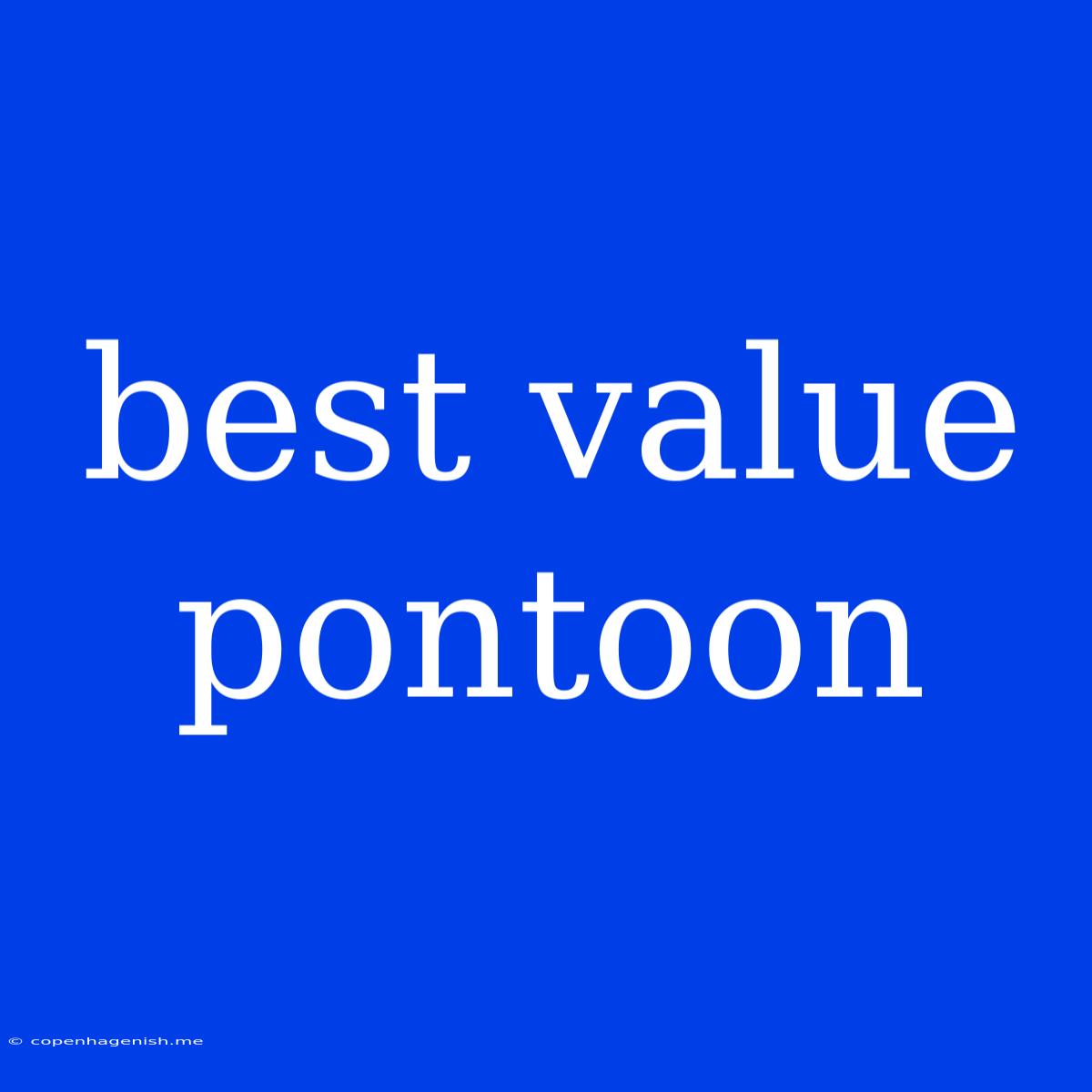 Best Value Pontoon