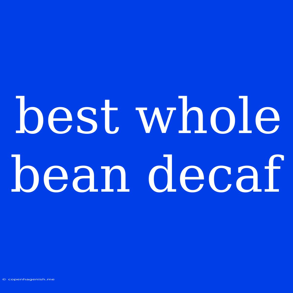 Best Whole Bean Decaf