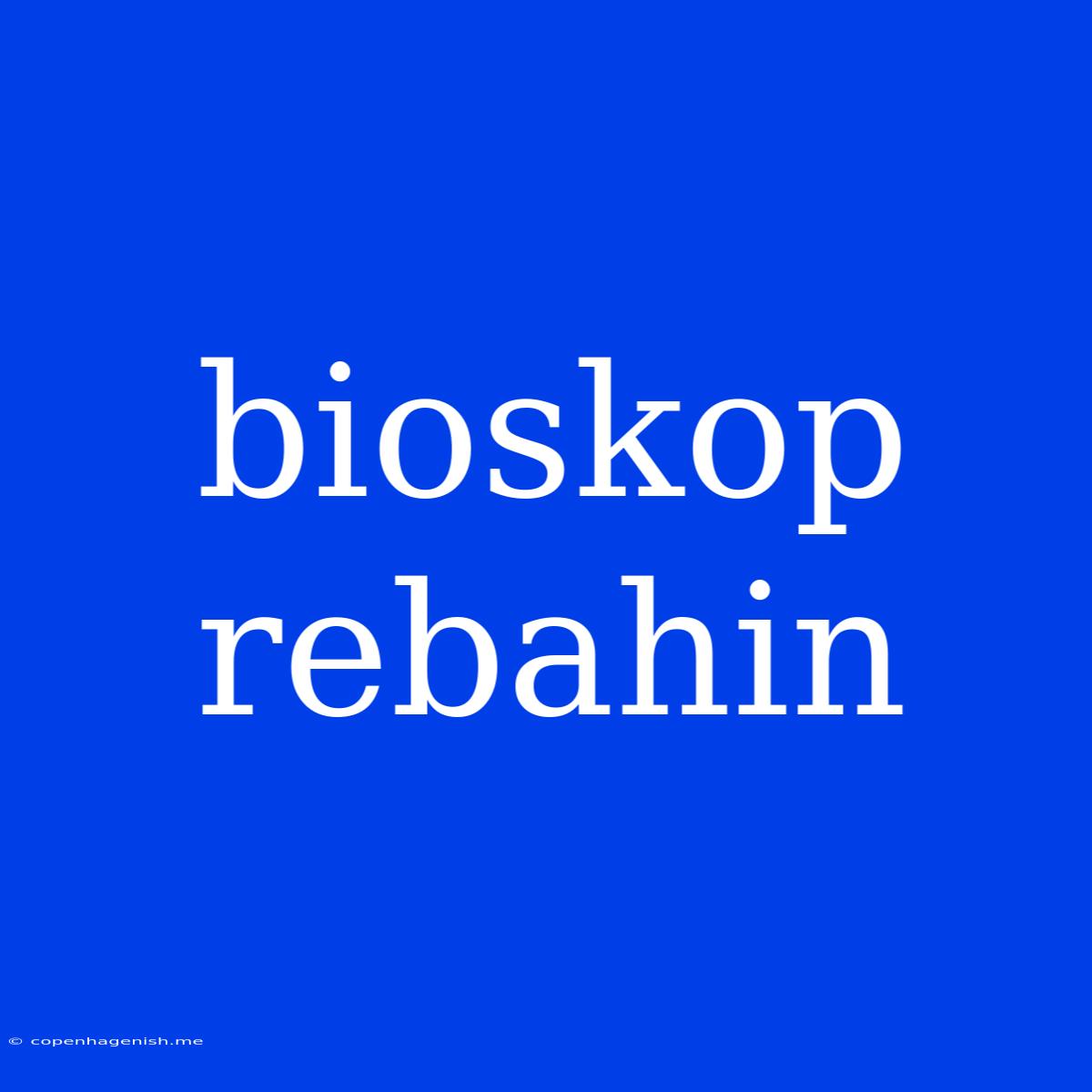 Bioskop Rebahin